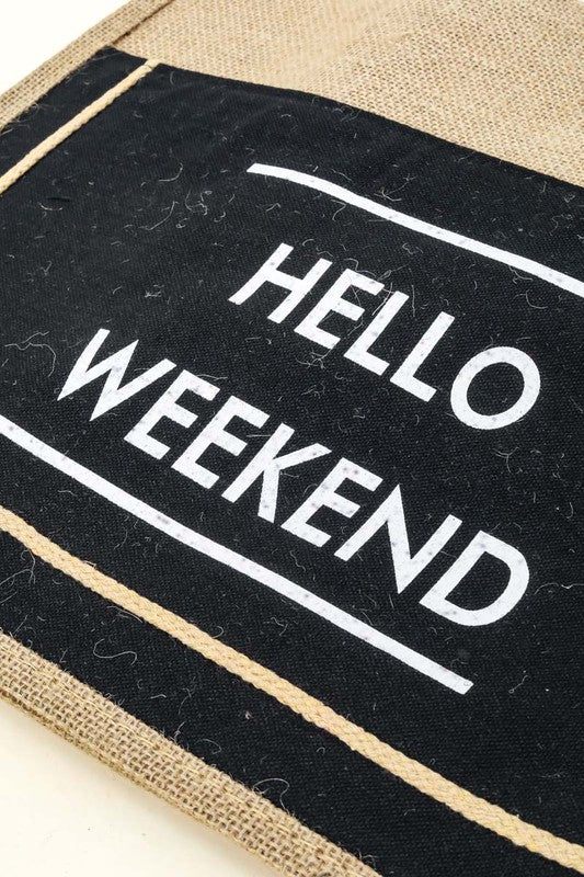 HELLO WEEKEND BURLAP TOTE BAG