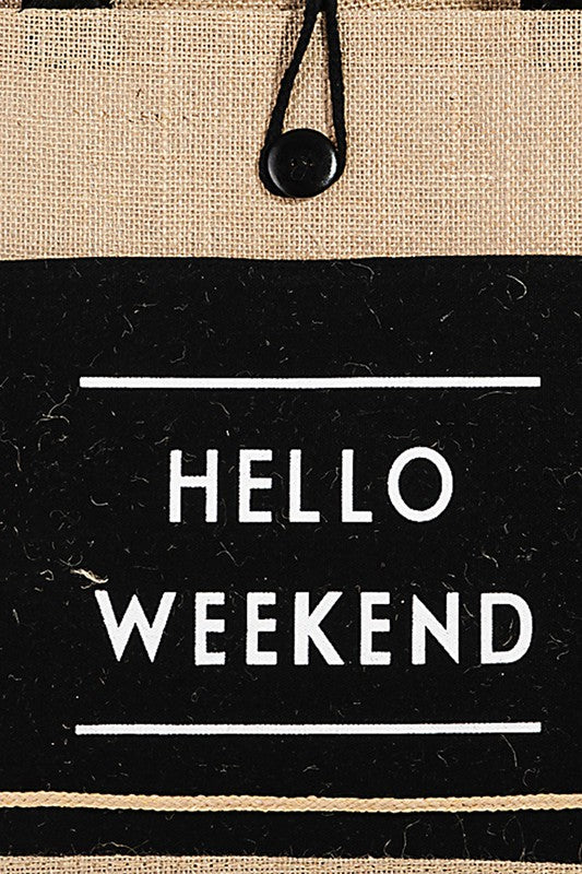 HELLO WEEKEND BURLAP TOTE BAG